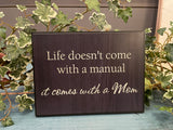 Life Comes With a Mom Sign